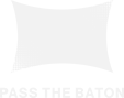 PASS THE BATON